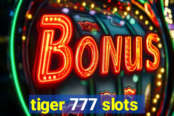 tiger 777 slots